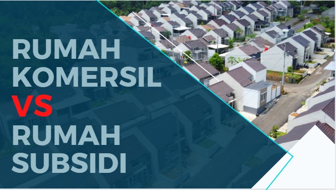 Rumah-Komersil-VS-Rumah-Subsidi